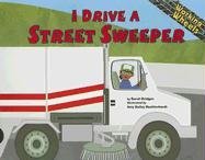I Drive a Street Sweeper (Working Wheels)