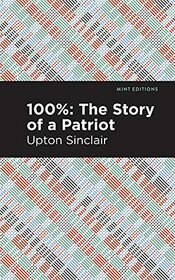 100%: The Story of a Patriot (Mint Editions)