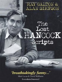 The Lost Hancock Scripts: 10 Scripts from the Classic Radio and TV Series. Ray Galton, Alan Simpson