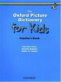 The Oxford Picture Dictionary for Kids-Teacher's Guide