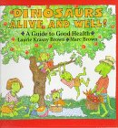 Dinosaurs Alive and Well: A Guide to Good Health