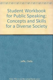 Student Workbook for Public Speaking: Concepts and Skills for a Diverse Society