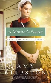 A Mother's Secret (Hearts of the Lancaster Grand Hotel)