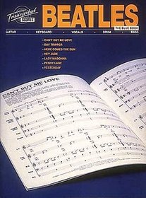 Beatles: The Blue Book Transcribed Scores (Guitar, Keyboard, Vocal, Drum, Bass)