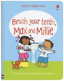 Brush Your Teeth, Max and Millie (Toddler Books)