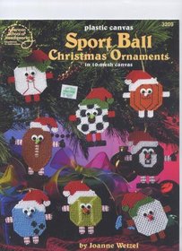 Plastic Canvas Sport Ball Christmas Ornaments in 10-Mesh Canvas (American School of Needlework, 3209)