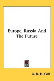 Europe, Russia And The Future