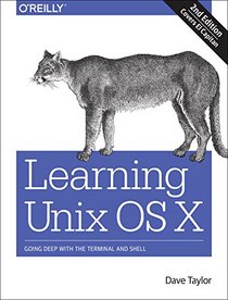 Learning Unix for OS X: Going Deep with the Terminal and Shell