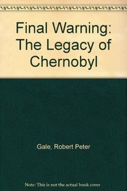 Final Warning: The Legacy of Chernobyl