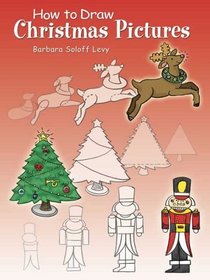 How to Draw Christmas Pictures (How to Draw (Dover))