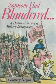 Someone Had Blundered...A Historical Survey of Military Incompetence