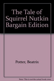 The Tale of Squirrel Nutkin Bargain Edition