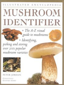 Mushroom Identifier: Illustrated Encyclopedia (Illustrated Encyclopedias)