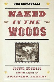 Naked in the Woods: Joseph Knowles and the Legacy of Frontier Fakery