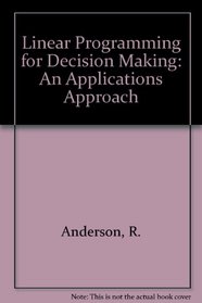 Linear Programming for Decision Making: An Applications Approach