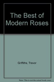 The Best of Modern Roses