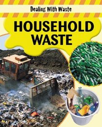 Household Waste (Dealing With Waste)