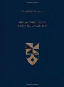 Summa Theologiae Prima Secundae, 1-70 (Latin-English Edition)