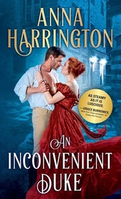 An Inconvenient Duke (Lords of the Armory, Bk 1)