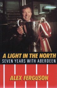Light in the North: Seven Years with Aberdeen