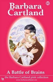 A Battle of Brains (The Barbara Cartland Pink Collection)