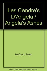 Les Cendre's D'Angela / Angela's Ashes (French Edition)