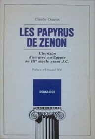 Les papyrus de Zenon: L'horizon d'un Grec en Egypte au IIIe siecle avant J.C (Deucalion) (French Edition)