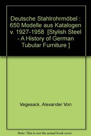 Deutsche Stahlrohrmobel: 650 Modelle aus Katalogen von 1927-1958