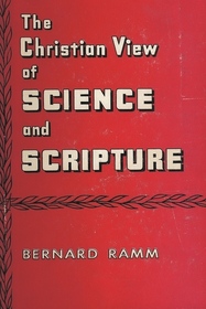 The Christian View of Science and Scripture