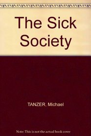The sick society: An economic examination