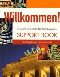 Willkommen!: A Course in German for Adult Beginners