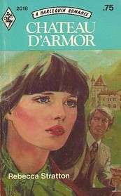 Chateau d'Armor (Harlequin Romance, No 2018)