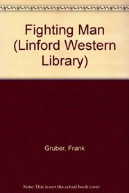 Fighting Man (Linford Western Library (Large Print))