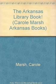 The Arkansas Library Book! (Carole Marsh Arkansas Books)