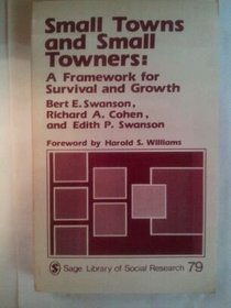 Small Towns and Towners: Framework for Survival & Growth (SAGE Library of Social Research)