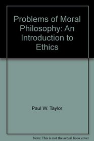 Problems of Moral Philosophy: An Introduction to Ethics
