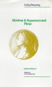 Wonder and Supernatural Plays (Collected plays)