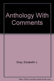 Anthology With Comments (Pendle Hill Pamphlet Number Eighteen)