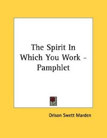 The Spirit In Which You Work - Pamphlet