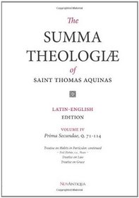The Summa Theologiae of Saint Thomas Aquinas: Latin-English Edition, Prima Secundae, Q. 71-114 (Volume 4)
