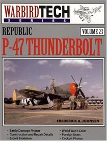 Republic P-47 Thunderbolt - WarbirdTech Volume 23 (WarbirdTech)