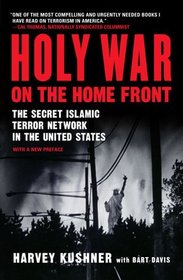 Holy War on the Home Front : The Secret Islamic Terror Network in the United States