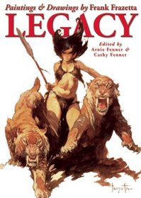 Legacy: Paintings and Drawings by Frank Frazetta