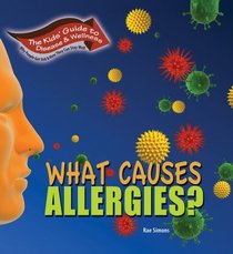 What Causes Allergies? (Kids' Guide to Disease & Wellness)