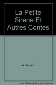 La Petite Sirene Et Autres Contes (French Edition)
