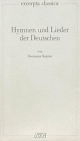 Hymnen und Lieder der Deutschen (Excerpta classica) (German Edition)