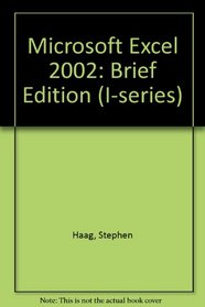 Microsoft Excel 2002: Brief Edition (I-series)