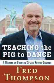 Teaching the Pig to Dance (also published as Notes from a Country Lawyer)