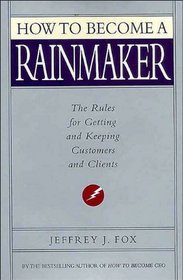 How to Become a Rainmaker
