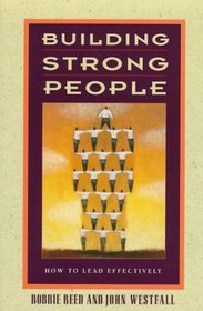 Building Strong People: How to Lead Effectively